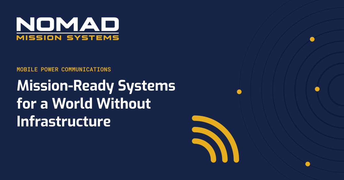 About Nomad Mission Systems | Engineering Off-Grid Capability | Nomad ...